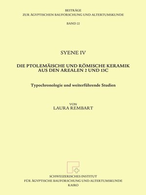 cover image of Syene IV. Die ptolemaische und romische Keramik aus den Arealen 2 und 13c.